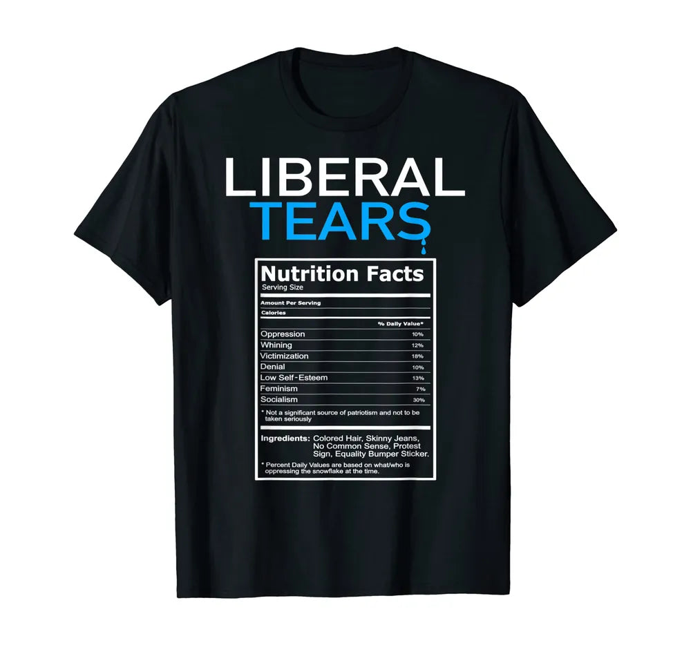 Liberal Tears Nutritional Facts T-Shirt